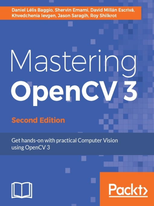 Title details for Mastering OpenCV 3 by Daniel Lélis Baggio - Available